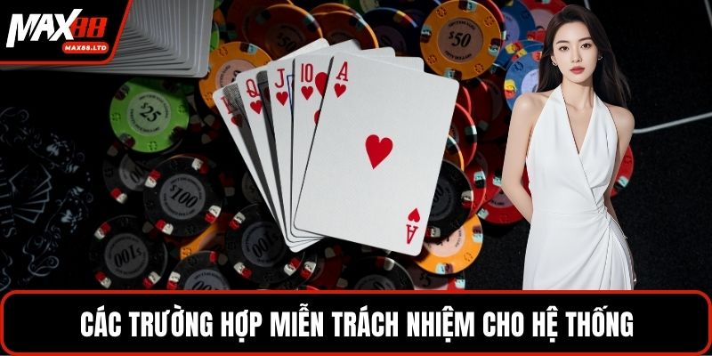 Các trường hợp miễn trách nhiệm cho hệ thống