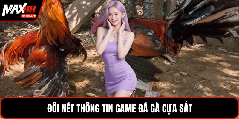 Đôi nét thông tin game đá gà cựa sắt