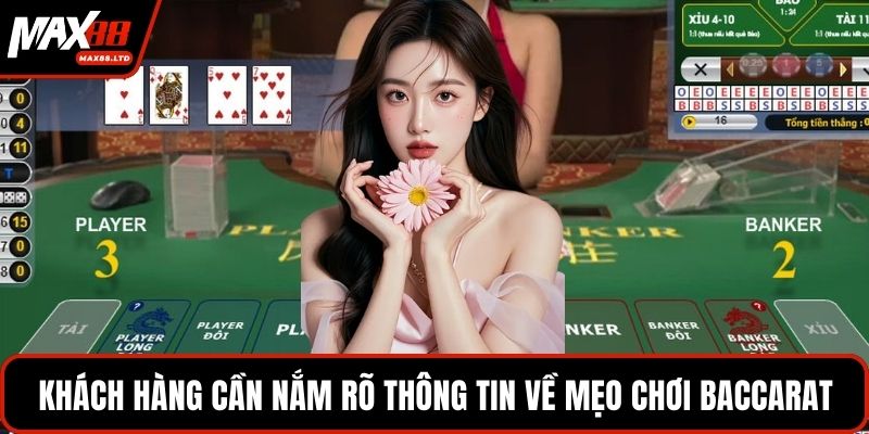 Khách hàng cần nắm rõ thông tin về mẹo chơi Baccarat